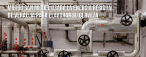 ENGIE mejora la eficiencia energética de Mahou San Miguel y VERALLIA