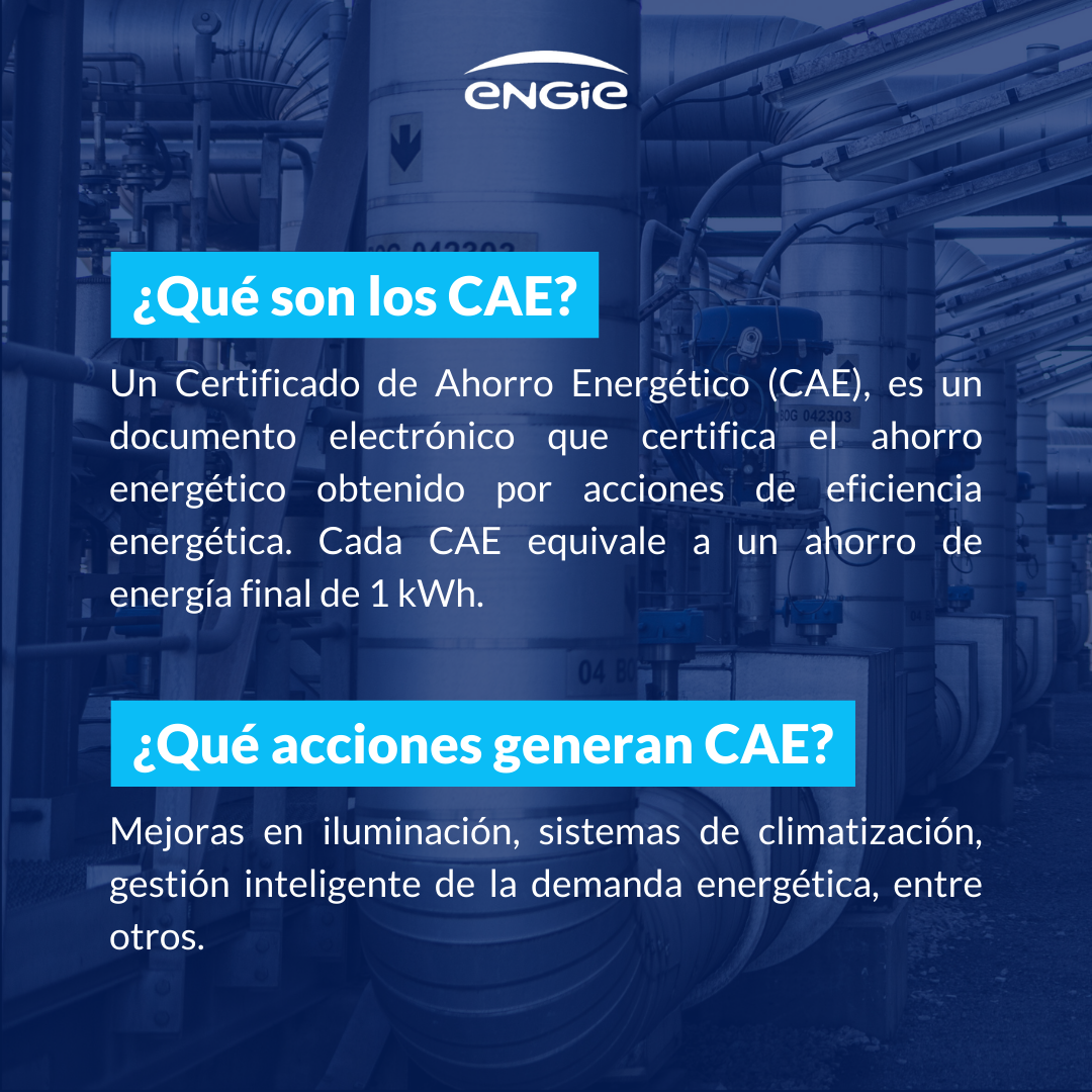 ¿Qué son los Certificados de Ahorro Energético (CAEs)? ¿Qué beneficios tienen para mi empresa?