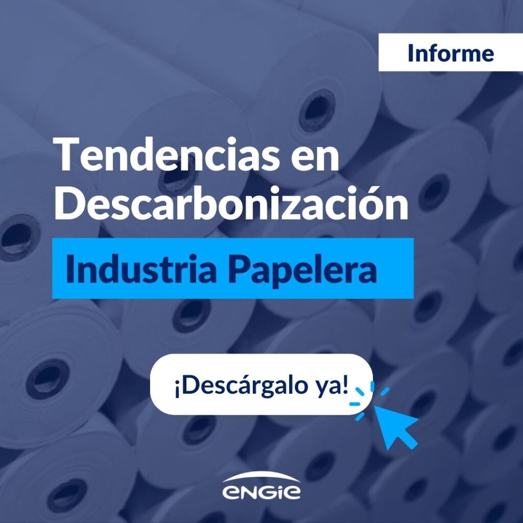 Sector Papelero: Tendencias En Descarbonización | ENGIE España